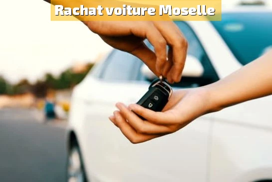 rachat et reprise de voiture dans la Moselle