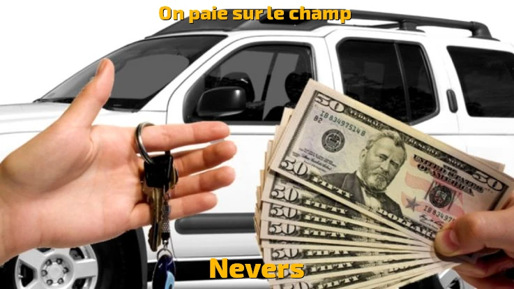 Paiement immédiat à Nevers